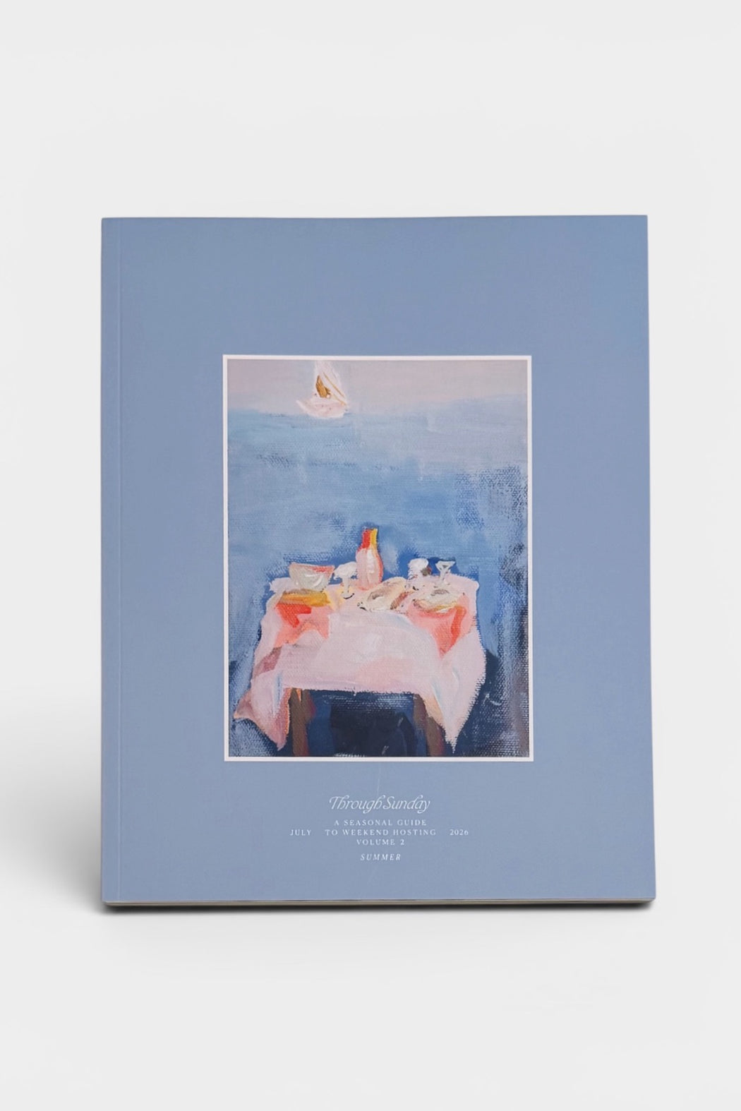 Through Sunday Cookbook | Vol. 02 Summer