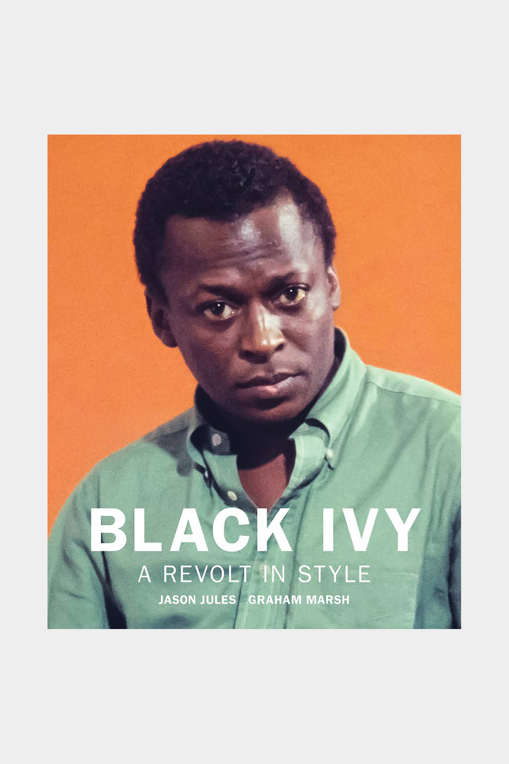 Black Ivy: A Revolt in Style